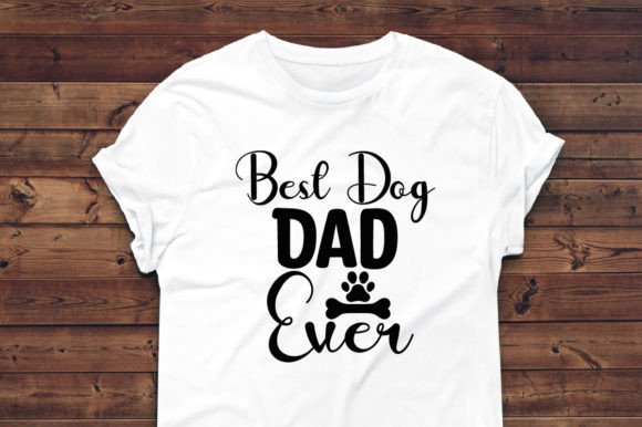 Best Dog Dad Ever – SVG Design Review