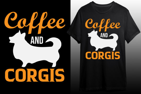 Coffee and Corgis T-shirt Design Dog