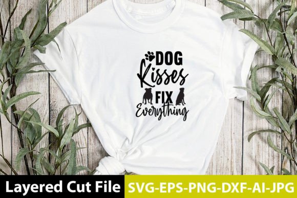 Dog Kisses Fix Everything SVG Design Review