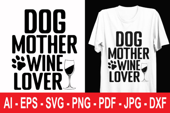 Dog Mother Wine Lover T Shirt SVG Review
