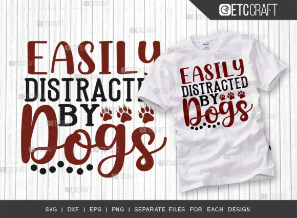 Easily Distracted by Dogs SVG Cut File