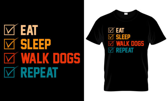 Eat Sleep Walk Dogs Repeat Tshirt Design: A Practical Review