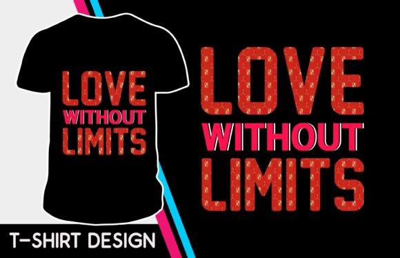 Love Without Limits Valentine Tshirt