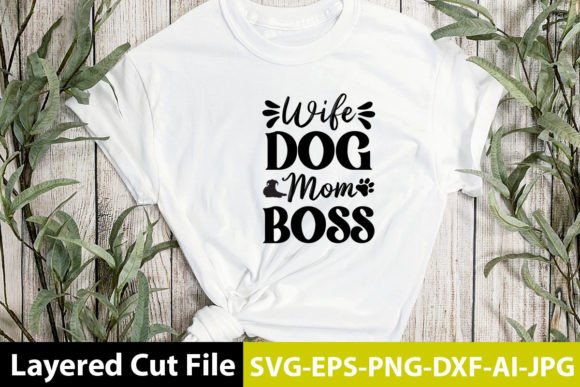 Wife Dog Mom Boss SVG Design Review